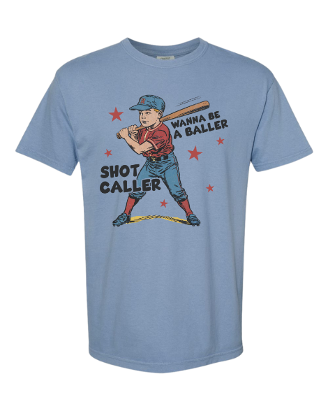 WANNA BE A BALLER TEE