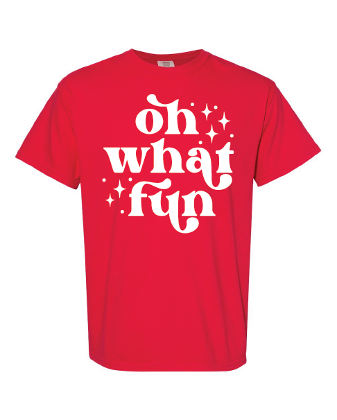 OH WHAT FUN TEE